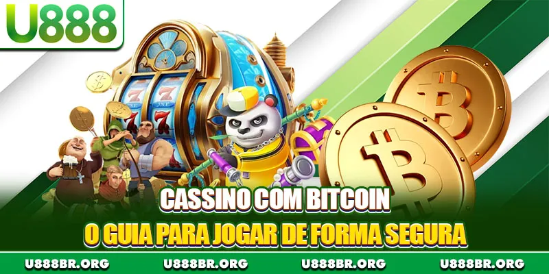 Cassino Com Bitcoin - O Guia Para Jogar de Forma Segura