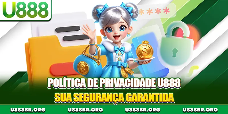 Política de Privacidade - Foco total na segurança dos seus dados
